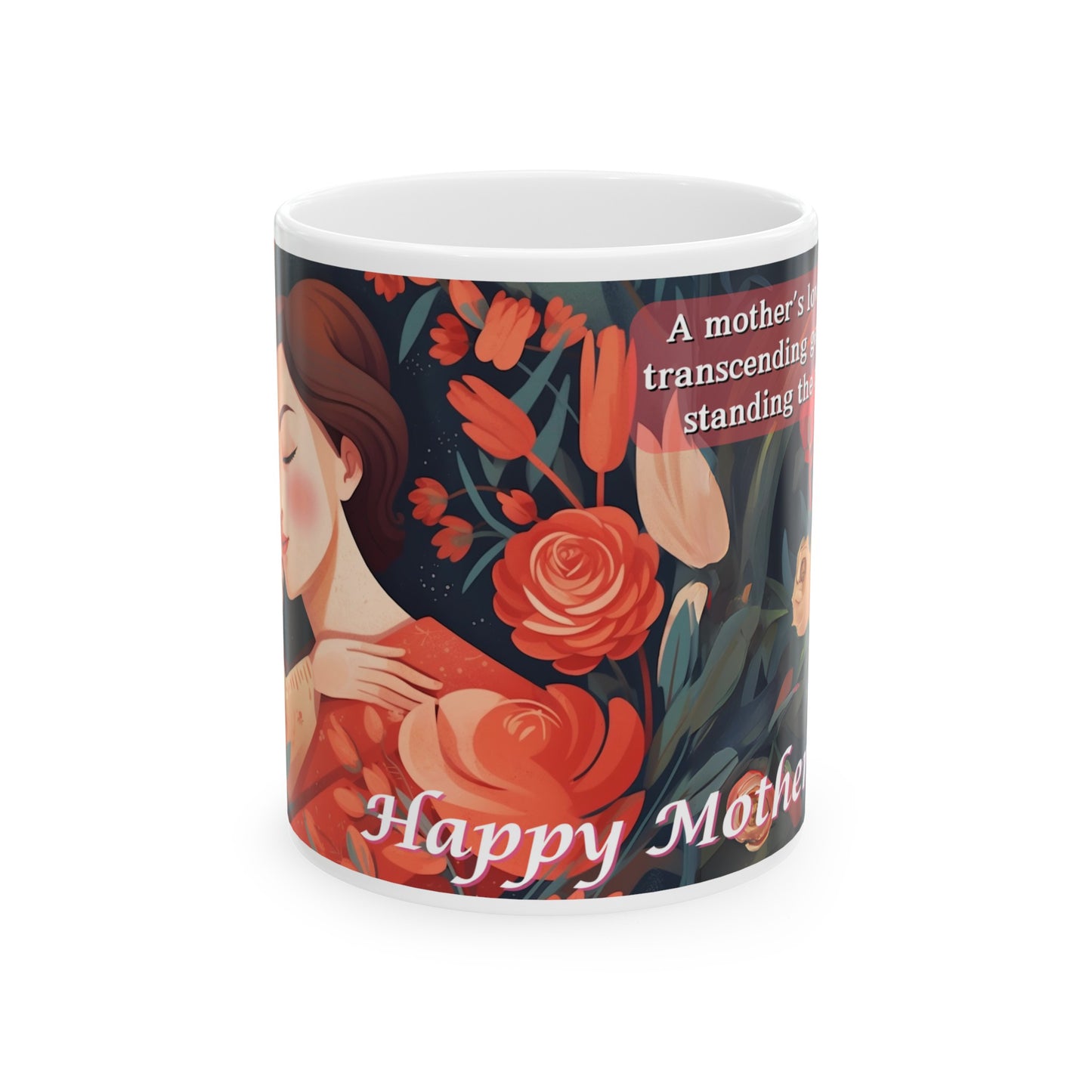 A Mother's Love is Timeless - Mother's Day - 11oz mug