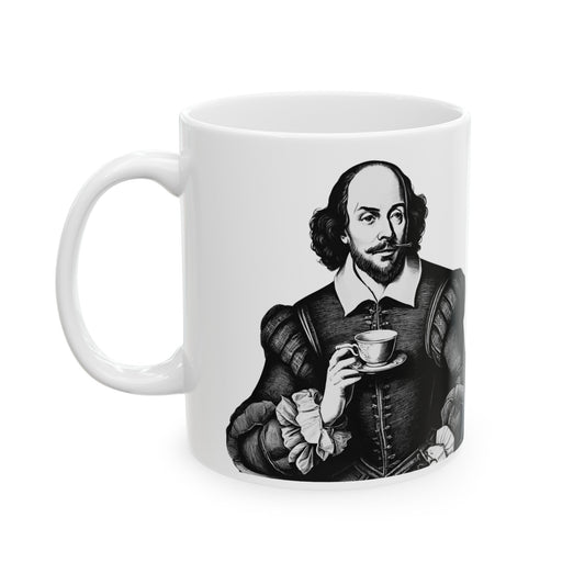 If Shakespeare Were Alive Today - Speak Not to Me of Trivialities 11oz mug
