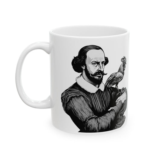 If Shakespeare Were Alive Today - Speak Not to Me (Rooster) - 11oz mug
