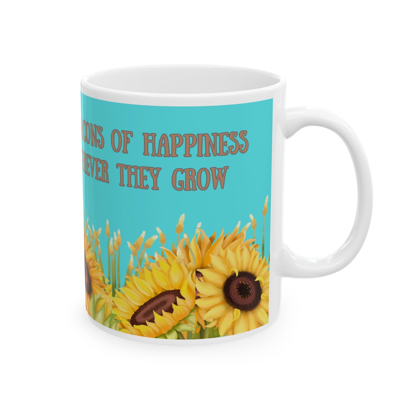 Sunflowers Are Like Beacons - 11oz mug